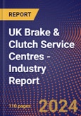 UK Brake & Clutch Service Centres - Industry Report- Product Image