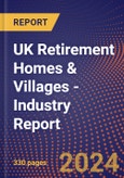 UK Retirement Homes & Villages - Industry Report- Product Image