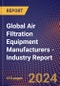 Global Air Filtration Equipment Manufacturers - Industry Report - Product Thumbnail Image