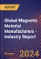 Global Magnetic Material Manufacturers - Industry Report - Product Image