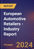 European Automotive Retailers - Industry Report- Product Image