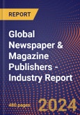 Global Newspaper & Magazine Publishers - Industry Report- Product Image