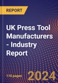UK Press Tool Manufacturers - Industry Report- Product Image