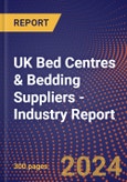 UK Bed Centres & Bedding Suppliers - Industry Report- Product Image