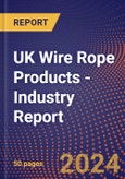 UK Wire Rope Products - Industry Report- Product Image