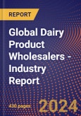 Global Dairy Product Wholesalers - Industry Report- Product Image