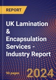 UK Lamination & Encapsulation Services - Industry Report- Product Image