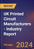 UK Printed Circuit Manufacturers - Industry Report- Product Image