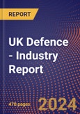 UK Defence - Industry Report- Product Image