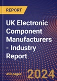 UK Electronic Component Manufacturers - Industry Report- Product Image