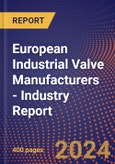 European Industrial Valve Manufacturers - Industry Report- Product Image
