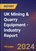 UK Mining & Quarry Equipment - Industry Report- Product Image