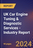 UK Car Engine Tuning & Diagnostic Services - Industry Report- Product Image