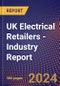 UK Electrical Retailers - Industry Report - Product Image