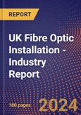 UK Fibre Optic Installation - Industry Report- Product Image