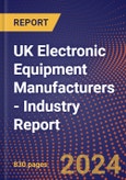 UK Electronic Equipment Manufacturers - Industry Report- Product Image