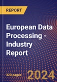 European Data Processing - Industry Report- Product Image