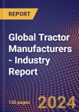 Global Tractor Manufacturers - Industry Report- Product Image
