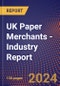 UK Paper Merchants - Industry Report - Product Image