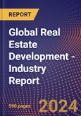 Global Real Estate Development - Industry Report- Product Image