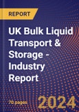 UK Bulk Liquid Transport & Storage - Industry Report- Product Image