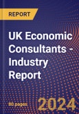 UK Economic Consultants - Industry Report- Product Image