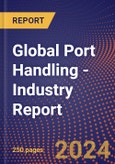 Global Port Handling - Industry Report- Product Image