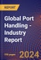 Global Port Handling - Industry Report - Product Thumbnail Image