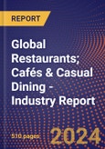 Global Restaurants; Cafés & Casual Dining - Industry Report- Product Image
