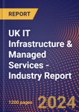 UK IT Infrastructure & Managed Services - Industry Report- Product Image