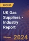 UK Gas Suppliers - Industry Report - Product Image