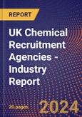 UK Chemical Recruitment Agencies - Industry Report- Product Image