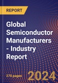 Global Semiconductor Manufacturers - Industry Report- Product Image