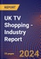 UK TV Shopping - Industry Report - Product Thumbnail Image