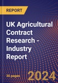 UK Agricultural Contract Research - Industry Report- Product Image