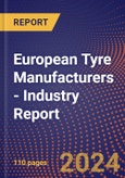 European Tyre Manufacturers - Industry Report- Product Image