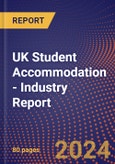 UK Student Accommodation - Industry Report- Product Image