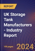UK Storage Tank Manufacturers - Industry Report- Product Image