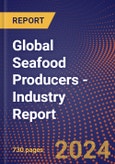 Global Seafood Producers - Industry Report- Product Image