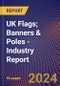 UK Flags; Banners & Poles - Industry Report - Product Thumbnail Image