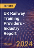 UK Railway Training Providers - Industry Report- Product Image