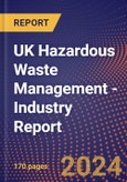 UK Hazardous Waste Management - Industry Report- Product Image