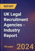 UK Legal Recruitment Agencies - Industry Report- Product Image
