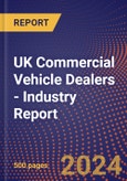 UK Commercial Vehicle Dealers - Industry Report- Product Image