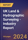 UK Land & Hydrographic Surveying - Industry Report- Product Image