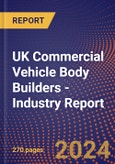 UK Commercial Vehicle Body Builders - Industry Report- Product Image