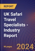 UK Safari Travel Specialists - Industry Report- Product Image