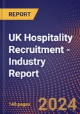 UK Hospitality Recruitment - Industry Report- Product Image