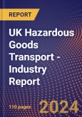 UK Hazardous Goods Transport - Industry Report- Product Image