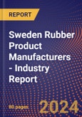Sweden Rubber Product Manufacturers - Industry Report- Product Image